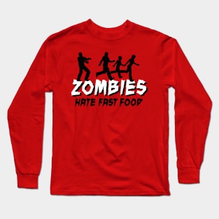 Zombies hate fastfood Long Sleeve T-Shirt